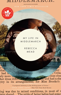 My Life in Middlemarch - Mead, Rebecca