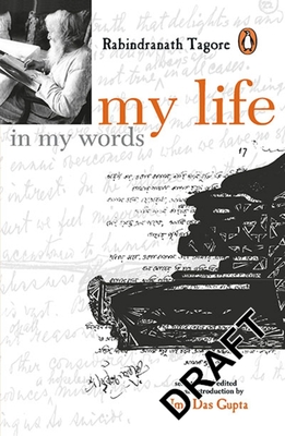 My Life In My Words - Tagore, Rabindranath, and Gupta, Uma Das