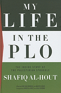 My Life in the PLO: The Inside Story of the Palestinian Struggle