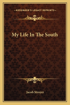 My Life In The South - Stroyer, Jacob