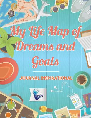 My Life Map of Dreams and Goals Journal inspirational - Inspira Journals, Planners & Notebooks