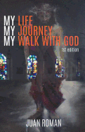 My Life My Journey My Walk with God