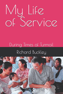 My Life of Service: During Times of Turmoil