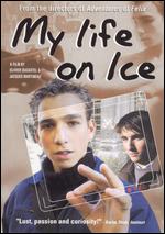 My Life on Ice - Jacques Martineau; Olivier Ducastel