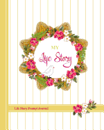 My Life story: Life Story Prompt Journal