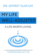 My Life Well Adjusted: A Life Worth Living