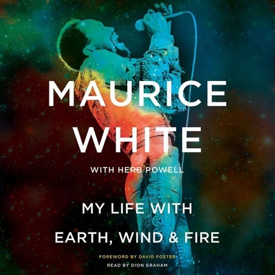 My Life with Earth, Wind & Fire - White, Maurice, and Powell, Herb (Contributions by), and Harvey, Steve (Introduction by)