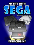My Life with SEGA: Growing up as a Sega fan