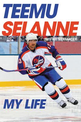 My Life - Selanne, Teemu, and Mennander, Ari