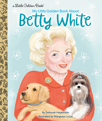My Little Golden Book about Betty White - Hopkinson, Deborah