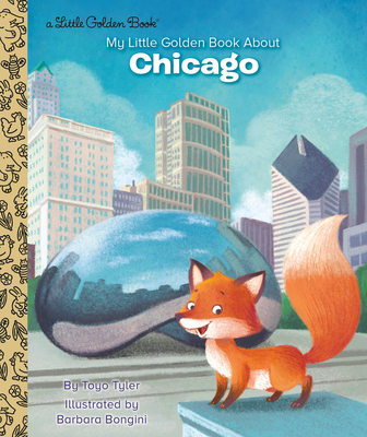 My Little Golden Book about Chicago - Tyler, Toyo