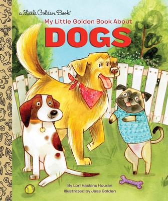 My Little Golden Book about Dogs - Houran, Lori Haskins