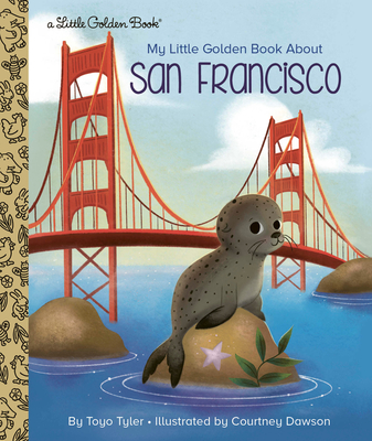 My Little Golden Book about San Francisco - Tyler, Toyo