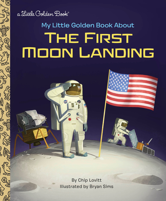 My Little Golden Book about the First Moon Landing - Lovitt, Charles