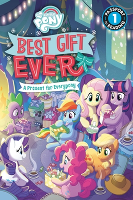 My Little Pony: Best Gift Ever: A Present for Everypony - Fox, Jennifer