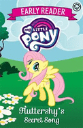 My Little Pony Early Reader: Fluttershy's Secret Song: Book 5