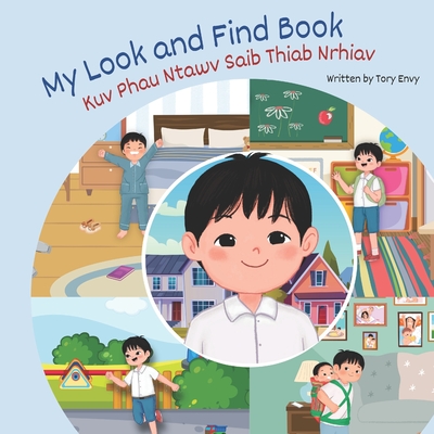 My Look and Find Book - Kuv Phau Ntawv Saib Thiab Nrhiav: White Hmong - Boy Edition - Envy, Tory