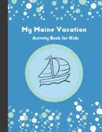 My Maine Vacation: Activity Book for Kids