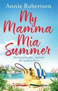 My Mamma Mia Summer: A feel-good sunkissed read to escape with this summer!