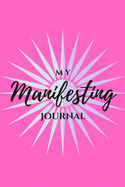 My Manifesting Journal: Prosperous Pink Sun