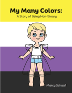 My Many Colors: A Story of Being Non-Binary