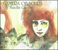 My Maudlin Career - Camera Obscura