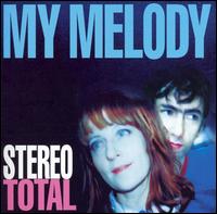 My Melody - Stereo Total