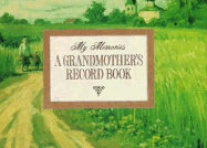 My Memories: A Grandmother's Record Book - Exley Publishing, and Exley, Helen (Editor)