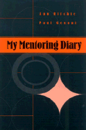 My Mentoring Diary - Ritchie, Ann, and Nordlund, Marcie, and Genoni, Paul