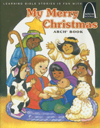 My Merry Christmas - Arch Books