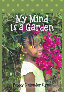 My Mind Is a Garden