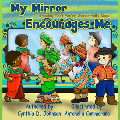 My Mirror Encourages Me (English): Knowing That You're Wonderfully Made - Johnson, Cynthia D