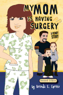 My Mom is Having Surgery: A Kidney Story