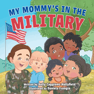 My Mommy's in the Military: A Reader Book for Military Moms