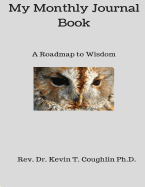 My Monthly Journal Book: A Roadmap to Wisdom