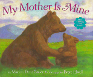 My Mother Is Mine - Bauer, Marion Dane