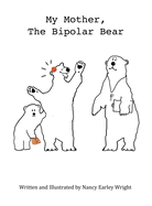 My Mother, The Bipolar Bear