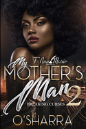 My Mother's Man 2: Breaking Curses