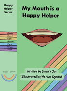 My Mouth is a Happy Helper