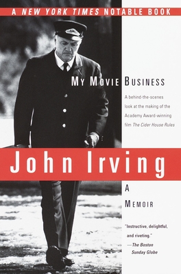 My Movie Business: A Memoir - Irving, John