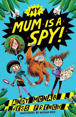 My Mum Is A Spy: Book 1 - McNab, Andy, and French, Jess