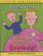 My Mum's Going to Explode!