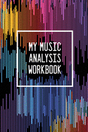 My Music Analysis Workbook: Listening Journal