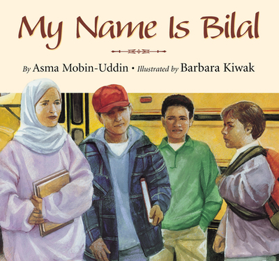 My Name Is Bilal - Mobin-Uddin, Asma