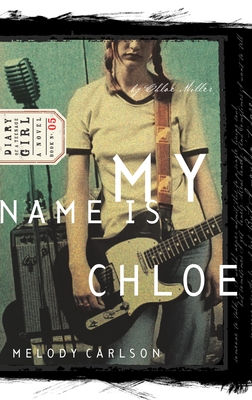 My Name Is Chloe: Chloe: Book 1 - Carlson, Melody