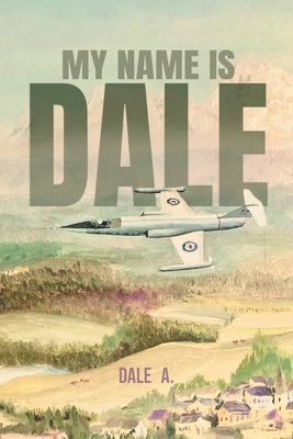 My Name Is Dale - A, Dale