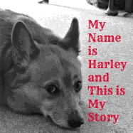 My Name Is Harley and This Is My Story