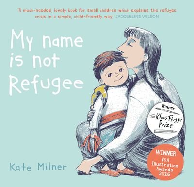 My Name is Not Refugee - 