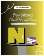 My Name Starts With...N: Coloring and Activity Book