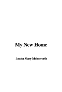 My New Home - Molesworth, Louisa Mary